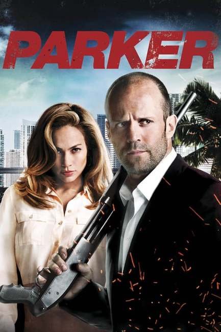 ดูหนังออนไลน์ Parker : ปล้นมหากาฬ (2013) พากย์ไทย